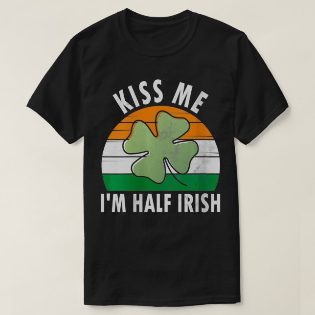 T-shirt Les femmes me baisent Je suis la demi-fête irlanda (Design devant)