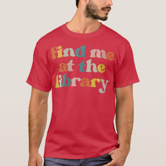 T-shirt Les Femmes Me Trouvent À La Bibliothèque Bibliothé