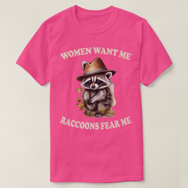 T-shirt les femmes me veulent des raccoons me craignent 1 (Design devant)