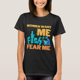T-shirt Les femmes me veulent, les poissons me craignent