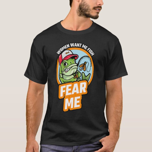 T-shirt Les Femmes Me Veulent Poisson Peur Moi Amour Fishe (Devant)