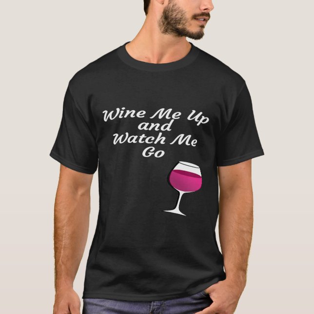 T-shirt Les Femmes Me Vivent Et Me Regardent Aller Vin (Devant)