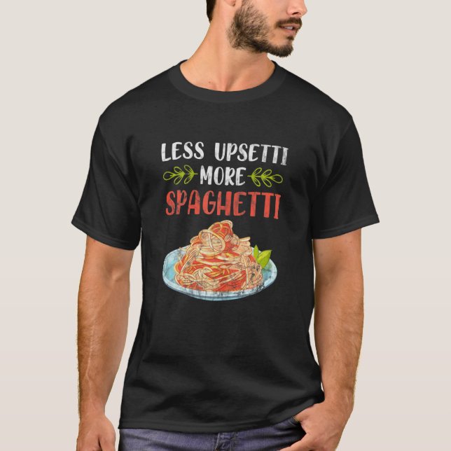 T-shirt Les Femmes Moins Upsetti Plus Spaghetti Pasta (Devant)