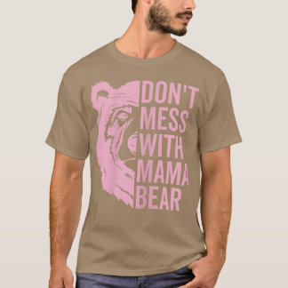 T-shirt Les femmes ne font pas de mal avec Mama Bear Funny