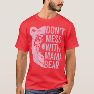 T-shirt Les femmes ne font pas de mal avec Mama Bear Funny