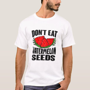 T-shirt Les femmes ne mangent pas de graines de pastèque