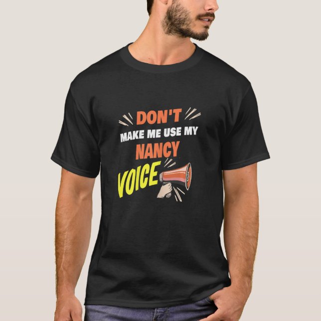 T-shirt Les femmes ne me font pas utiliser ma voix Nancy V (Devant)