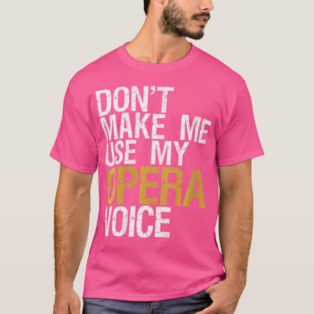 T-shirt Les Femmes Ne Me Font Pas Utiliser Mon Opéra Voice (Devant)