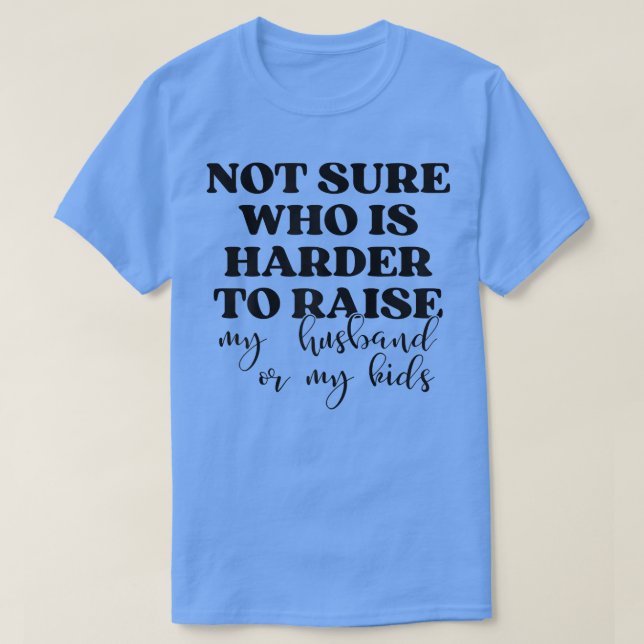 T-shirt Les Femmes Ne Savaient Pas Qui Est Plus Difficile  (Design devant)
