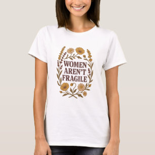 T-shirt « Les femmes ne sont pas fragiles » – Fémi