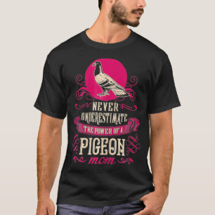 T-shirt Les Femmes Ne Sous-Estiment Jamais Le Pouvoir De P