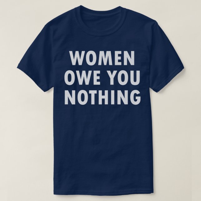 T-shirt Les femmes ne vous doivent rien Feminisme Égalité6 (Design devant)