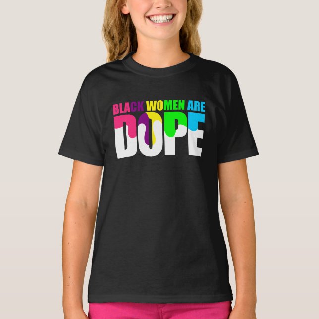 T-shirt Les femmes noires sont Dope Black Pride Histoire (Devant)