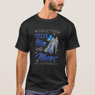 T-shirt Les femmes ont deux titres Maman & Mama Papillon h