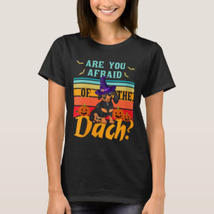 T-shirt Les femmes ont peur du dach drôle de chien teckel