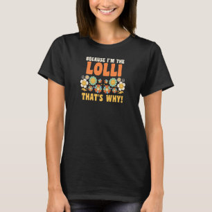 T-shirt Les femmes parce que je suis le loli c'est pourquo