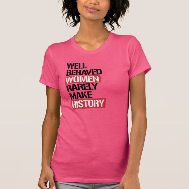 T-shirt Les femmes polies font rarement l'histoire -- (Devant)