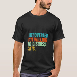 T-shirt Les Femmes Présentées Mais Prêt À Discuter De Chat
