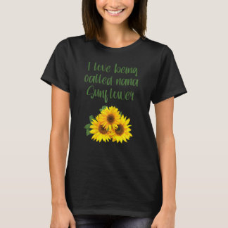 T-shirt Les Femmes Que J'Aime Être Appelée Nana Sunflower 