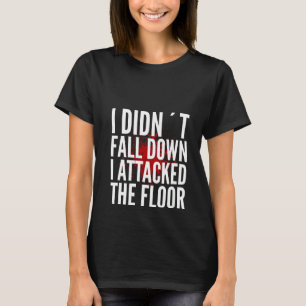 T-shirt Les femmes que je ne suis pas tombée attaquent le