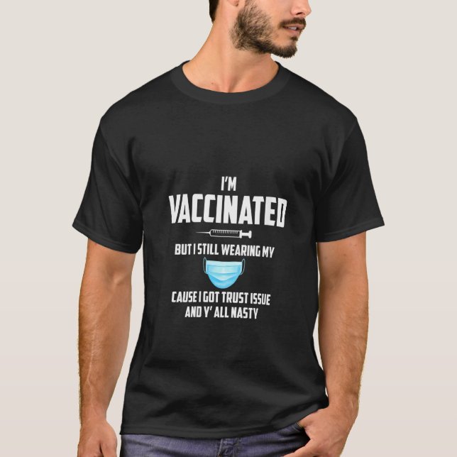 T-shirt Les femmes que je suis vaccinée mais qui portent t (Devant)