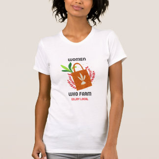 T-shirt les femmes qui cultivent profitent de la vie local