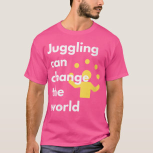T-shirt Les Femmes Qui Jonglent Peuvent Changer La Loi Mon