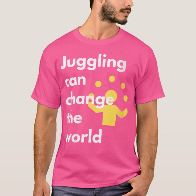 T-shirt Les Femmes Qui Jonglent Peuvent Changer La Loi Mon (Devant)
