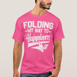 T-shirt Les Femmes Qui Plient Mon Chemin Vers Le Bonheur -
