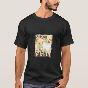 T-shirt Les femmes qui poursuivent les poules c'est mon Ca