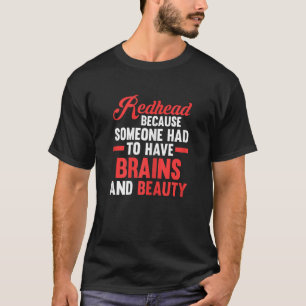T-shirt Les femmes Redhead devaient avoir le cerveau et la