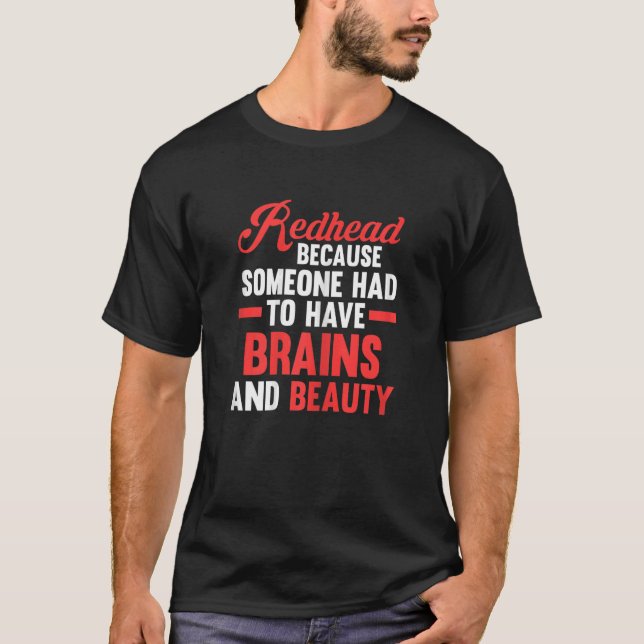 T-shirt Les femmes Redhead devaient avoir le cerveau et la (Devant)