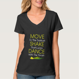 T-shirt Les Femmes Se Déplacent Dans Le Sukkah Shake Que L