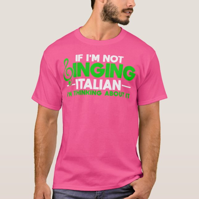 T-shirt Les Femmes Si Je Ne Chante Pas Italienne Je Pense  (Devant)