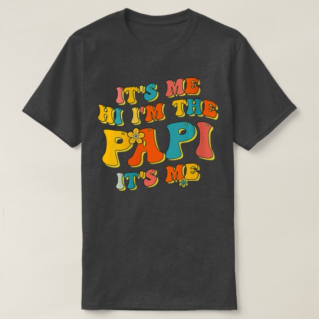T-shirt Les FEMMES Son Moi Salut Im Le Papi C'Est Moi Des  (Design devant)