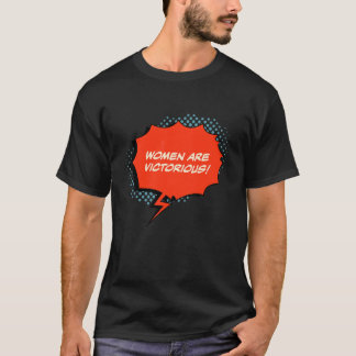 T-shirt Les femmes sont victorieuses Marche des droits hum