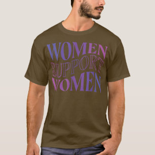 T-shirt Les femmes soutiennent les femmes femmes Power Gir