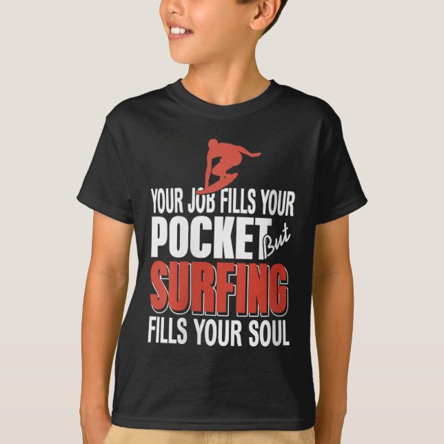 T-shirt Les Femmes Surfant Remplissent Votre Boulot Soul R (Devant)