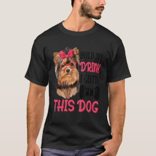 T-shirt Les Femmes Tiennent Mon Boisson Je Dois Pet Cet Hu