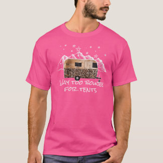 T-shirt Les Femmes Trop Boujee Vêtements De Camping Pour F