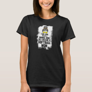 T-shirt Les femmes trop cool pour être softball maman soft