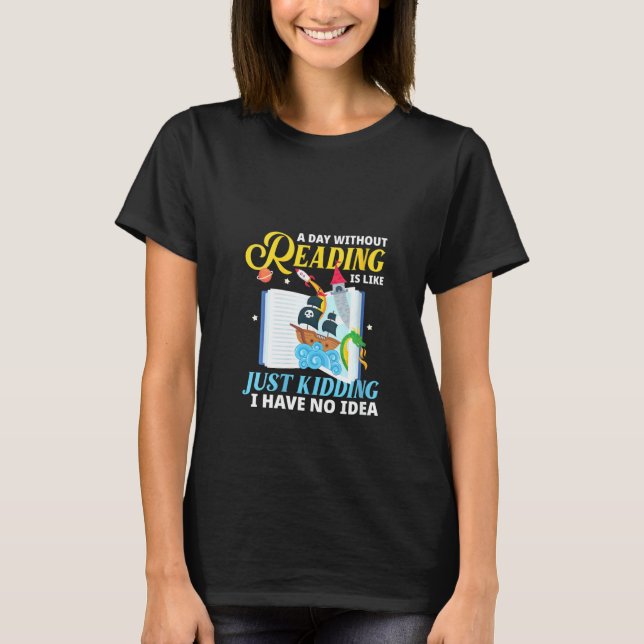 T-shirt Les Femmes Un Jour Sans Lecture Est Comme Un Numér (Devant)