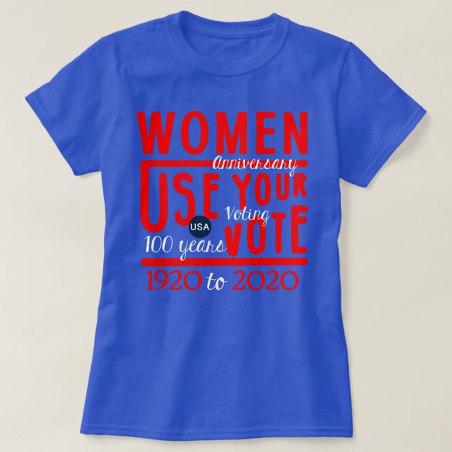 T-shirt Les femmes utilisent votre mode de vote (Design devant)