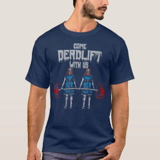 T-shirt Les Femmes Venaient Deadlift Avec Nous Poids Bodyb