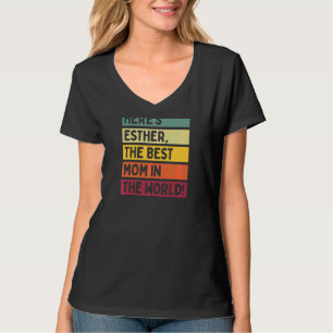 T-shirt Les Femmes Voici Esther La Meilleure Maman Du Mond