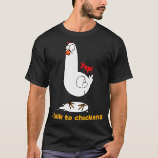 T-shirt Les Femmes Yep Je Parle À L'Agriculteur Du Poulet
