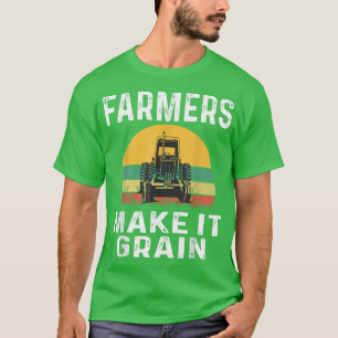 T-shirt Les fermiers en font le grain Fermier Blé Tracteur
