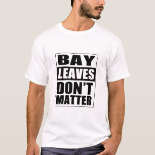 T-shirt Les Feuilles de Funny Bay n'ont pas d'importance T