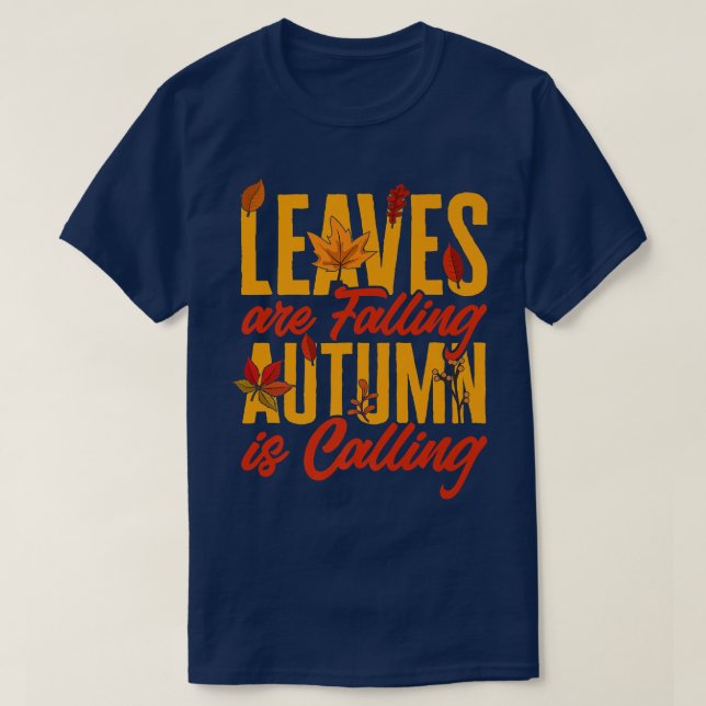 T-shirt Les feuilles Tirent L'Automne Appelle Le Citrouill (Design devant)