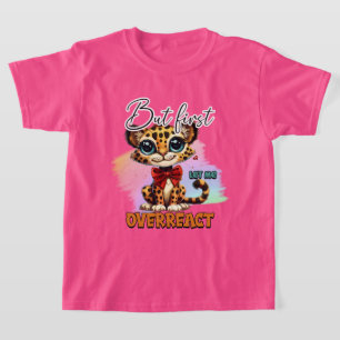 T-shirt Les filles amusantes sarcasme sur la réaction à l'